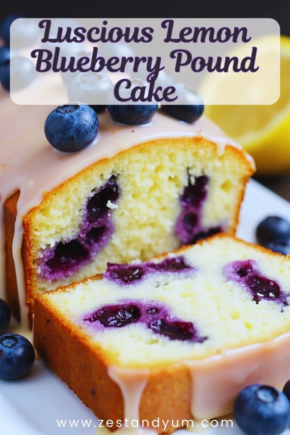 Pinterest pin for lemon blueberry pound cake showing glazed slices with fresh blueberries and lemon