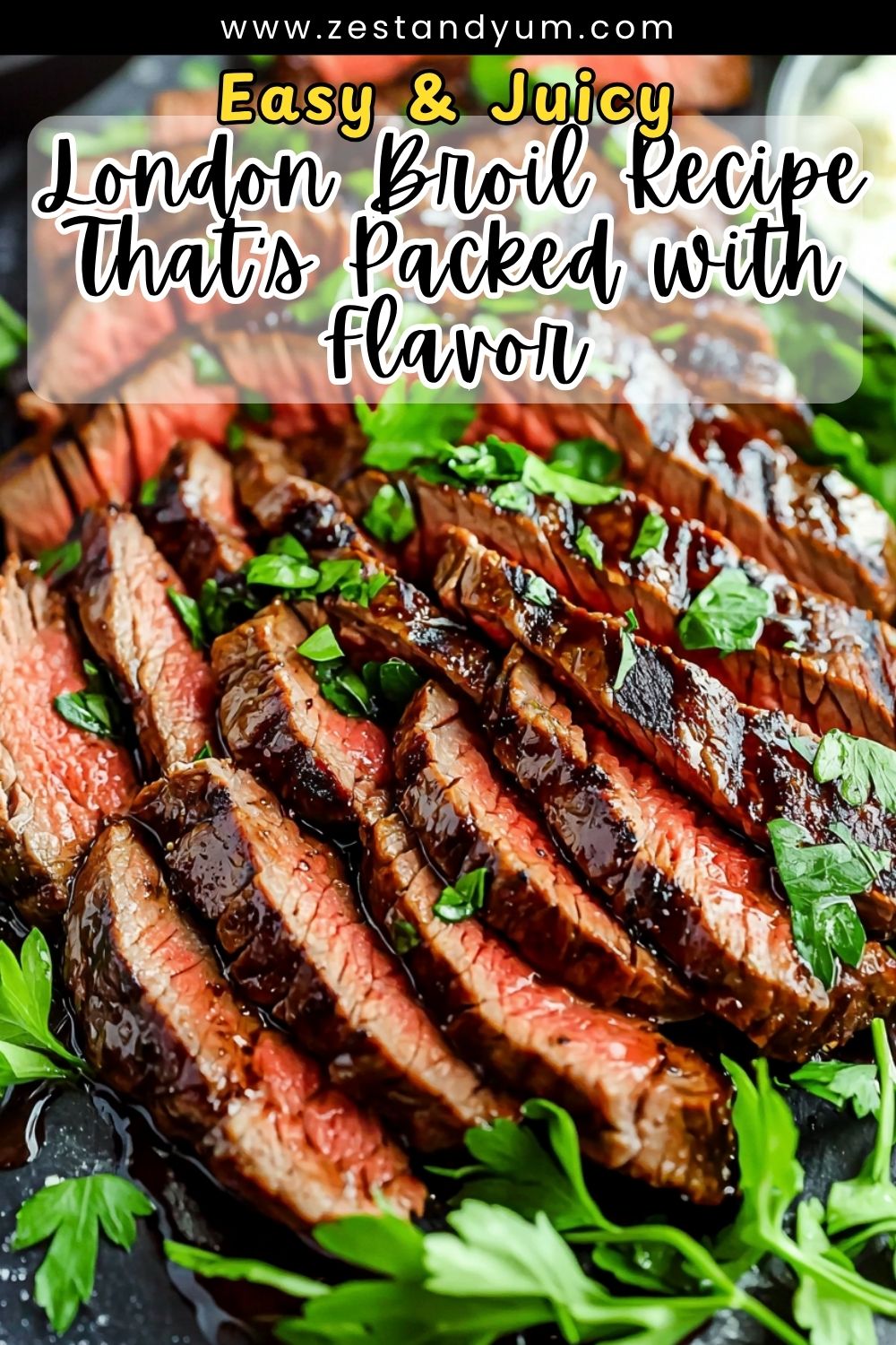 Pinterest pin for an easy and juicy london broil recipe showing sliced steak with fresh parsley