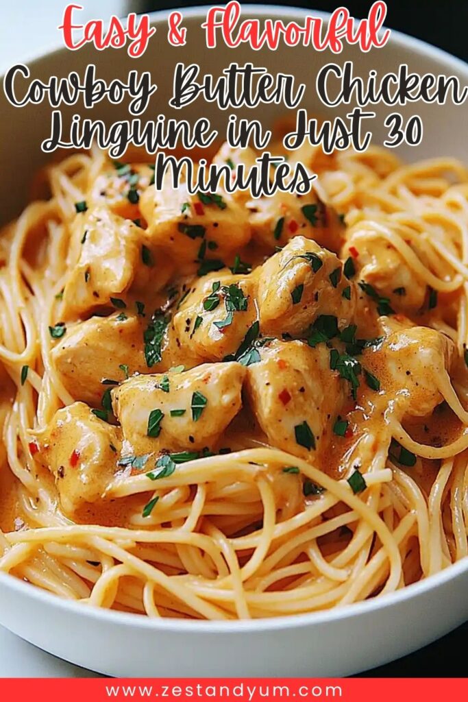 Cowboy Butter Chicken Linguine in Just 30 Minutes