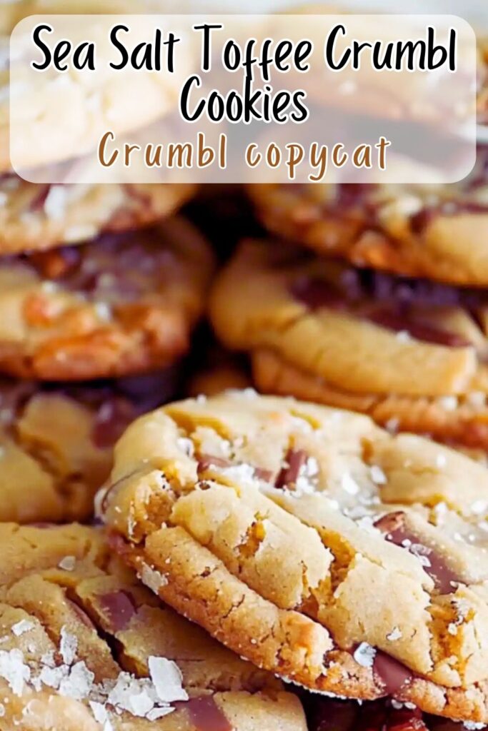 Sea Salt Toffee Crumbl Cookies